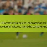 featured-image-1-3-3-3-formatiestrategieen-aanpassingen-tijdens-de-wedstrijd-wissels-tactische-verschuivingen
