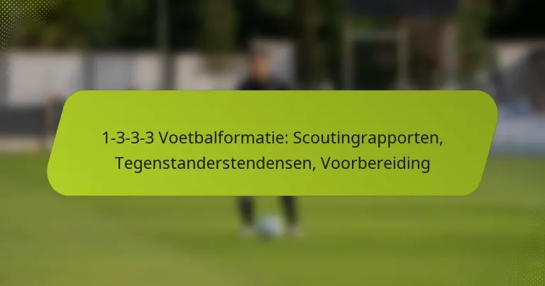featured-image-1-3-3-3-voetbalformatie-scoutingrapporten-tegenstanderstendensen-voorbereiding