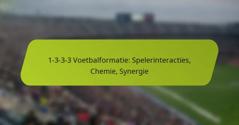 featured-image-1-3-3-3-voetbalformatie-spelerinteracties-chemie-synergie